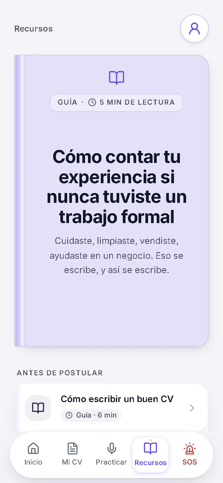 Recursos: la guía destacada «Cómo contar tu experiencia si nunca tuviste un trabajo formal» y, abajo, «Cómo escribir un buen CV».